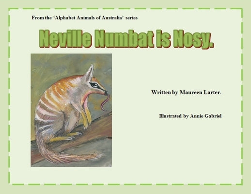 Neville Numbat is Nosy by Larter, Maureen