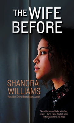 The Wife Before by Williams, Shanora