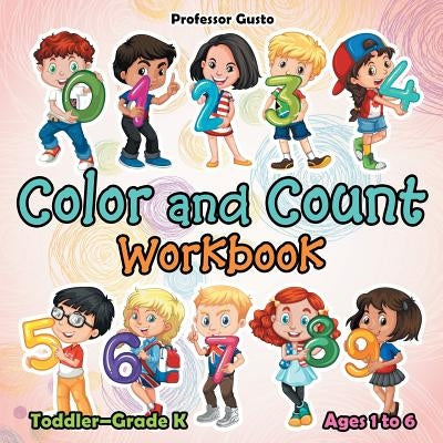 Color and Count Workbook Toddler-Grade K - Ages 1 to 6 by Gusto