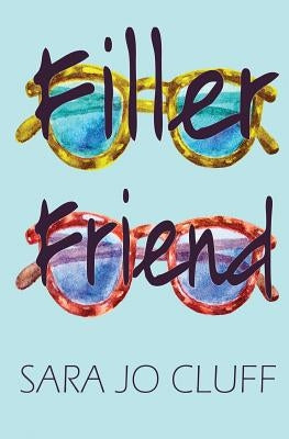 Filler Friend by Cluff, Sara Jo