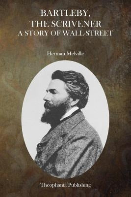 Bartleby the Scrivener by Melville, Herman