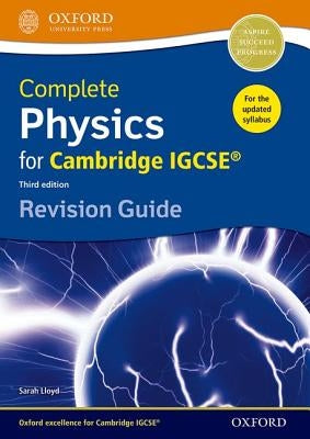 Complete Physics for Cambridge Igcse RG Revision Guide (Third Edition) by Lloyd, Sarah