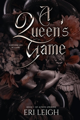 A Queen's Game by Leigh, Eri