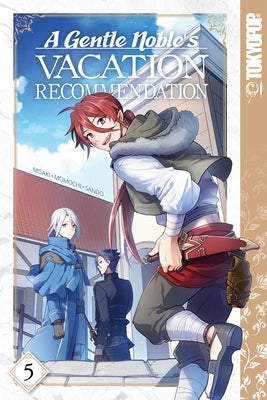 A Gentle Noble's Vacation Recommendation, Volume 5: Volume 5 by Misaki