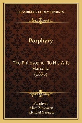 Porphyry: The Philosopher to His Wife Marcella (1896) by Porphyry