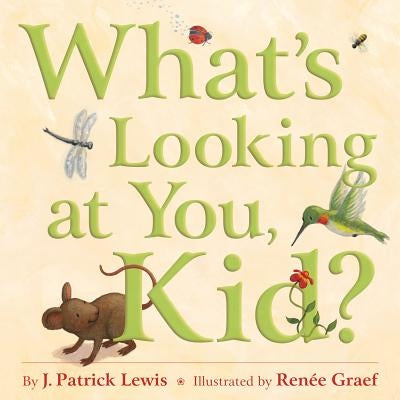 What's Looking at You, Kid? by Lewis, J. Patrick