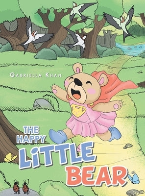 The Happy Little Bear by Khan, Gabriella