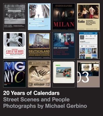 20 Years of Calendars: Michael Gerbino by Gerbino, Michael