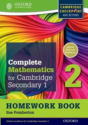 Complete Mathematics for Cambridge Secondary 1 Homework Book 2 (Pack of 15): For Cambridge Checkpoint and Beyond by Pemberton, Sue