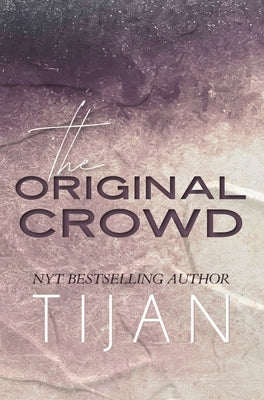 The Original Crowd (Hardcover) by Tijan