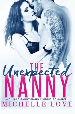 The Unexpected Nanny by Love, Michelle