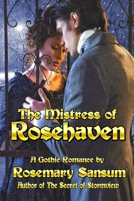 The Mistress of Rosehaven by Sansum, Rosemary