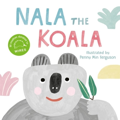 Nala the Koala by Ferguson, Penny Min