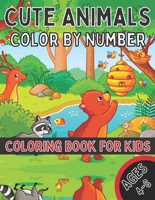 Cute Animals Color By Number Coloring Book for Kids Ages 4-8: A Fun Coloring Book with Cute Animals for Kids Ages 4-8 by Activity, Designs