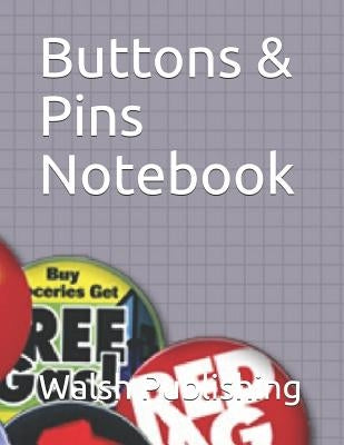 Buttons & Pins Notebook by Publishing, Walsh