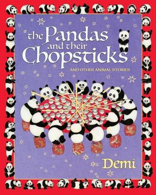 The Pandas and Their Chopsticks: And Other Animal Stories by Demi