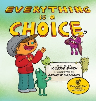 Everything is a Choice by Smith, Valerie