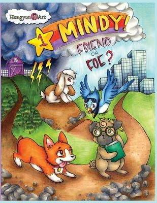 The New Adventures of Mindy The Corgi: Friend or Foe?: New Saga Comic Book 1.0 by Wang, Annie