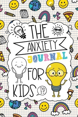 The Anxiety Journal for Kids by The Guiding Light Education Company