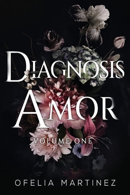 Diagnosis Amor: Volume One by Martinez, Ofelia