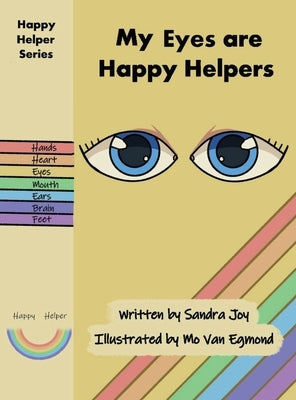 My Eyes are Happy Helpers by Joy, Sandra