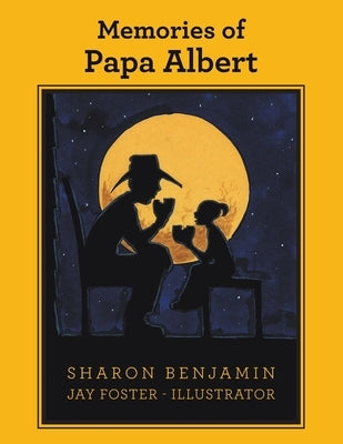 Memories of Papa Albert by Benjamin, Sharon