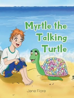 Myrtle the Talking Turtle by Fiore, Jane