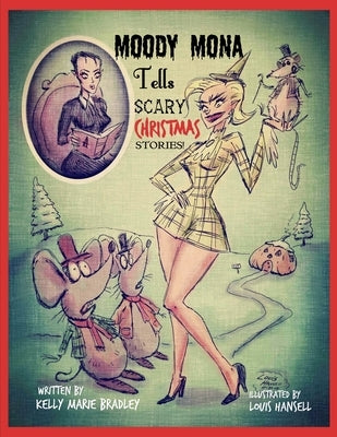 Moody Mona Tells Scary Christmas Stories! by Hansell, Louis