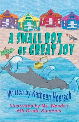 A Small Box of Great Joy by Hoersch, Kathleen