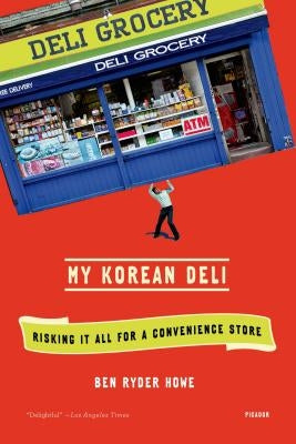 My Korean Deli by Howe, Ben Ryder