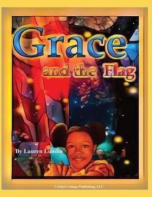 Grace and the Flag by Goens, Martin D.