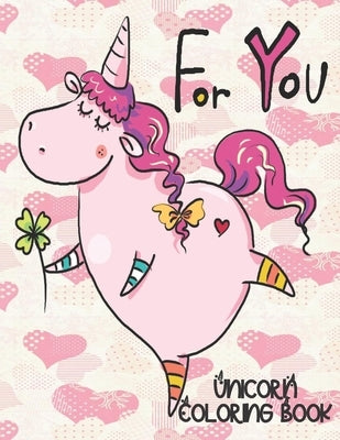 For You - Unicorn Coloring Book: Gorgeous Gift for Unicorn Loving Girls by Coloring, Annie Mac