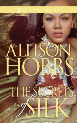 The Secrets of Silk by Hobbs, Allison