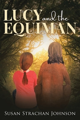 Lucy and the Equiman by Johnson, Susan