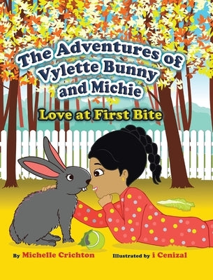 The Adventures of Vylette Bunny and Michie: Love at First Bite by Crichton, Michelle