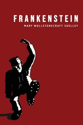 Frankenstein by Shelley, Mary Wollstonecraft