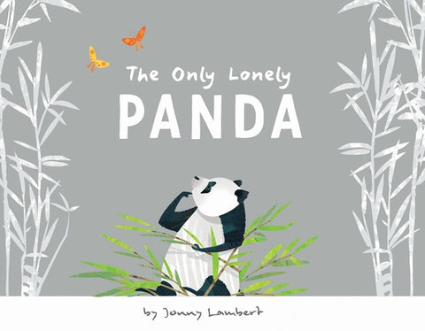 The Only Lonely Panda by Lambert, Jonny