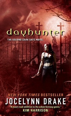 Dayhunter: The Second Dark Days Novel by Drake, Jocelynn