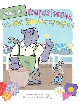 Don't Be Preposterous, Mr. Rhinoceros! by Fligg, Gloria