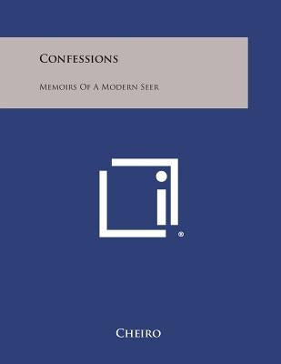 Confessions: Memoirs of a Modern Seer by Cheiro