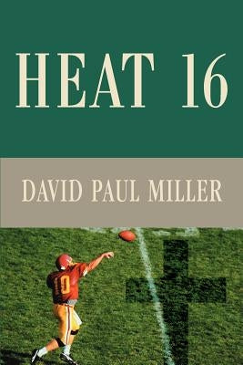 Heat 16 by Miller, David Paul