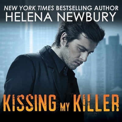 Kissing My Killer Lib/E by Newbury, Helena