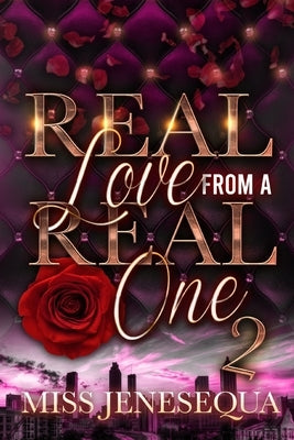 Real Love From A Real One 2: The Finale by Jenesequa