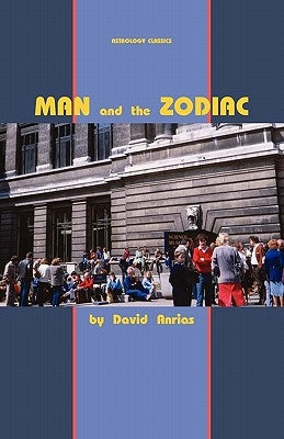 Man and the Zodiac by Anrias, David