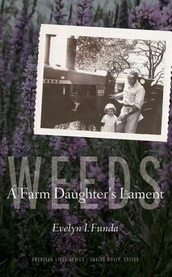 Weeds: A Farm Daughter's Lament by Funda, Evelyn I.