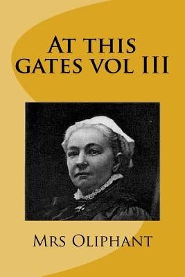 At this gates vol III by Oliphant