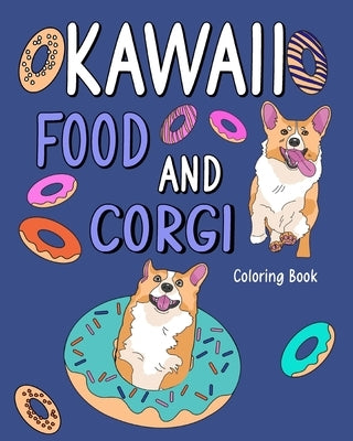 Kawaii Food and Corgi Coloring Book by Paperland