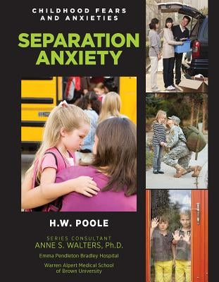 Separation Anxiety by Poole, Hilary W.