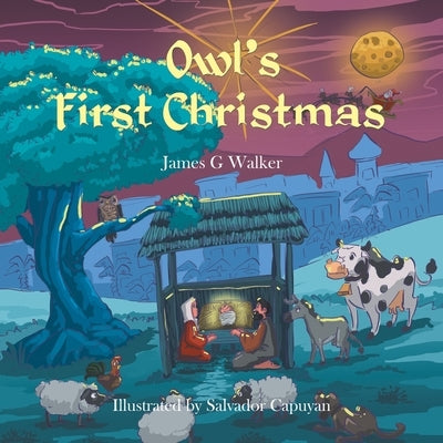 Owl's First Christmas by Walker, James G.