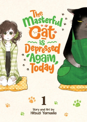 The Masterful Cat Is Depressed Again Today Vol. 1 by Yamada, Hitsuji